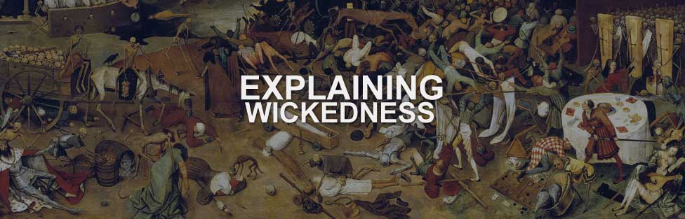 Explaining Wickedness