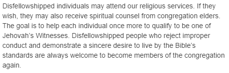 Disfellowshipped individuals may attend our religious services