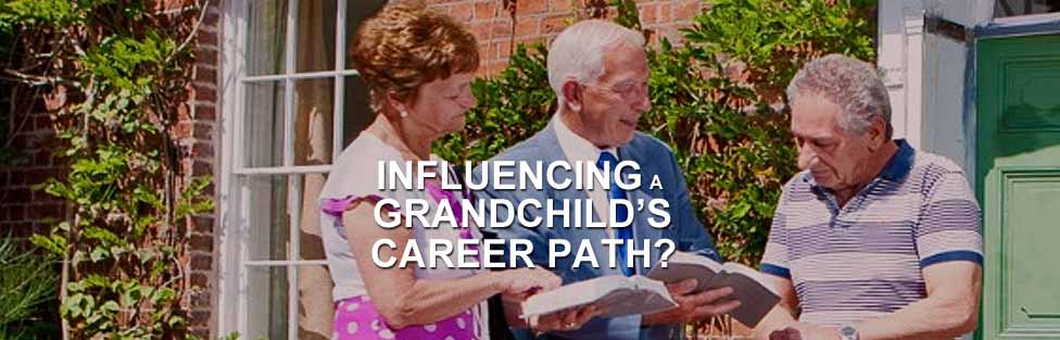 Influencing a Grandchild's Career Path