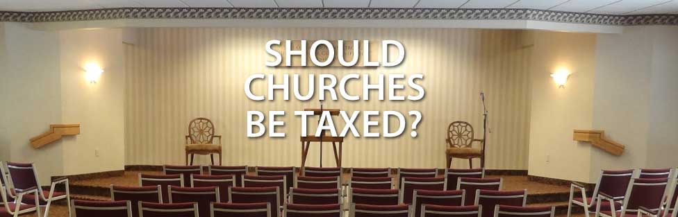 Should Churches be Taxed