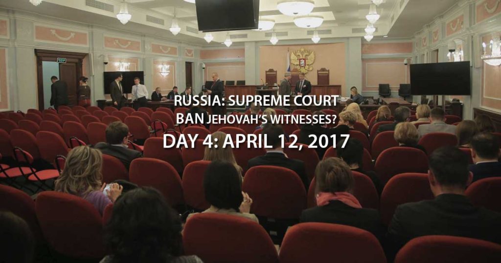 Russia: Supreme Court Case to Ban Jehovah’s Witnesses – Day 4