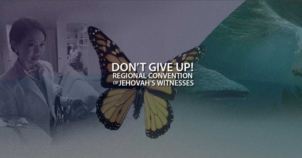 Don't Give Up Convention of Jehovah's Witnesses