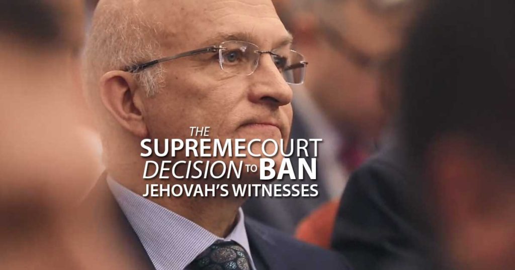 Supreme Court Decision to Ban Jehovah's Witnesses in Russia