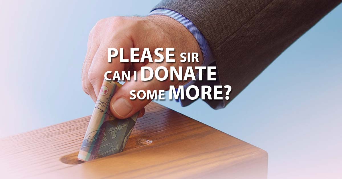 Please Sir, Can I donate some more? Donations to Jehovah's Witnesses