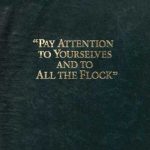 Pay Attention to Yourselves and to All the Flock