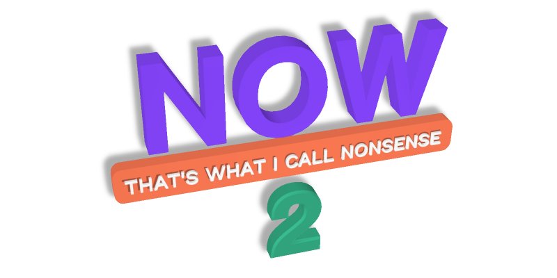 Now That's What I Call Nonsense 2