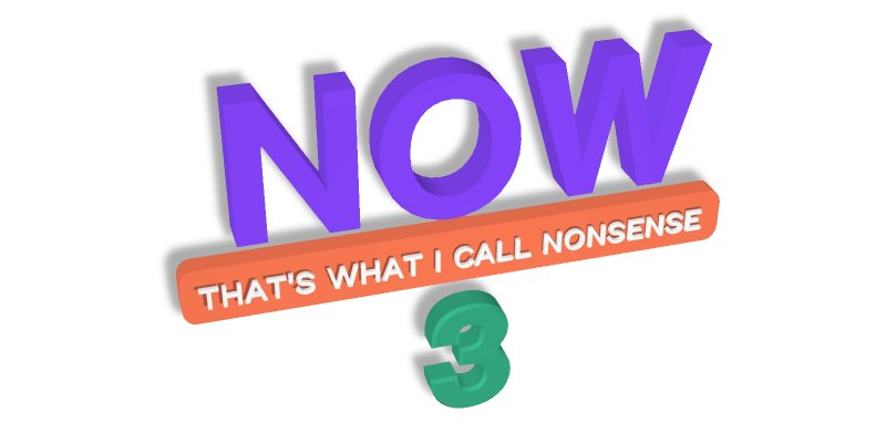 Now That's What I Call Nonsense 3