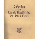 Defending and Legally Establishing the Good News