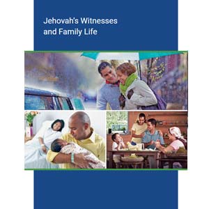 Jehovah's Witnesses and Family Life