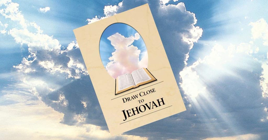 Draw Close to Jehovah