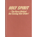 Holy Spirit - The Force Behind the Coming New Order!