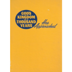 God's Kingdom of a Thousand Years has Approached 1973