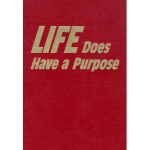 Life Does Have a Purpose 1977