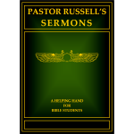 Pastor Russell's Sermons 2009