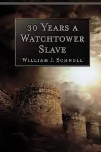 30 Years a Watchtower Slave book