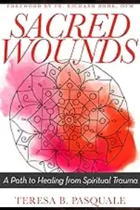 Sacred Wounds - A Parth to Healing from Spiritual Trauma book